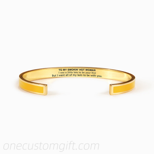 To My Smokin' Hot Woman Color Bangle